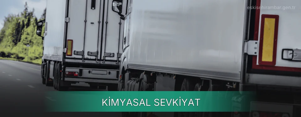 Eskişehir Kimyasal Sevkiyat Ambar Firmaları